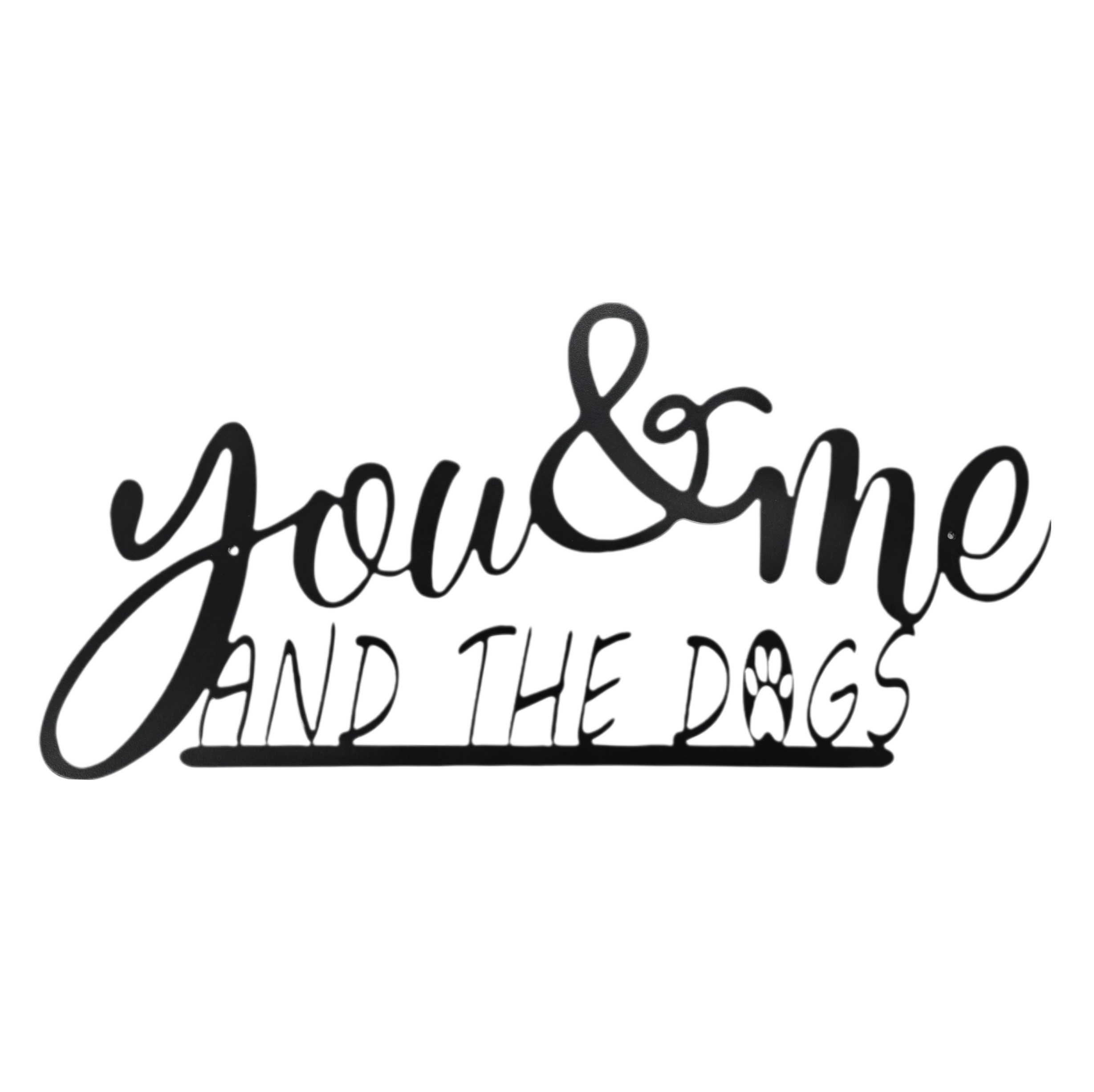 You Me and The Dogs Wall Decor